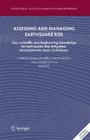 Assessing and Managing Earthquake Risk: Geo-Scientific and Engineering Knowledge for Earthquake Risk Mitigation: Developments, Tools, Techniques [With (Geotechnical #2) Cover Image