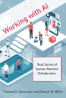Working with AI: Real Stories of Human-Machine Collaboration (Management on the Cutting Edge) By Thomas H. Davenport, Steven M. Miller Cover Image