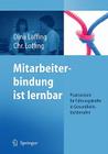 Mitarbeiterbindung Ist Lernbar: Praxiswissen Für Führungskräfte in Gesundheitsfachberufen By Dina Loffing, Christian Loffing Cover Image