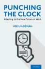 Punching the Clock: Adapting to the New Future of Work Cover Image