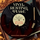 Vinyl Resting Place By Olivia Blacke, Nicol Zanzarella (Read by) Cover Image