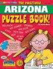 Positively Arizona Puzzle Bk (Arizona Experience) By Carole Marsh Cover Image