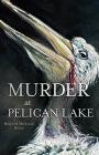 Murder at Pelican Lake By Marjorie Mathison Hance Cover Image