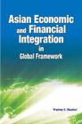 Asian Economic and Financial Integration in Global Framework By Pradeep S. Chauhan Cover Image