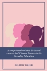 A Comprehensive Guide to Sexual Consent and Violence Prevention in Sexuality Education Cover Image