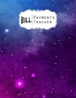 Bill Payment Tracker: A bill payment checklist makes it easy to track your bill payment every month Helps you pay your bills on time and hav By Cole Silva Cover Image