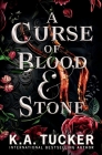A Curse of Blood and Stone By K. a. Tucker Cover Image