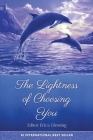 The Lightness of Choosing You By Marina McQueen, Ruth Bartleet, Elenoor Meijer Cover Image