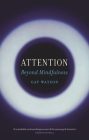 Attention: Beyond Mindfulness Cover Image