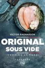 Original Sous Vide. Cooking at home: cookbook By Victor Ragnarson Cover Image