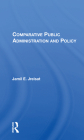 Comparative Public Administration and Policy By Jamil E. Jreisat Cover Image