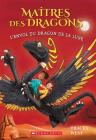 Maîtres Des Dragons: N° 6 - l'Envol Du Dragon de la Lune By Tracey West, Damien Jones (Illustrator) Cover Image