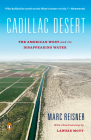 Cadillac Desert: The American West and Its Disappearing Water, Revised Edition By Marc Reisner Cover Image