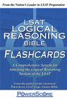 LSAT Logical Reasoning Bible Flashcards: A Comprehensive System for Attacking the Logical Reasoning Section of the LSAT Cover Image