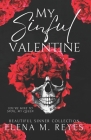 My Sinful Valentine (A Beautiful Sinners Collection) By Marti Lynch (Editor), Elena M. Reyes Cover Image