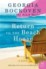 Return to the Beach House: A Beach House Novel By Georgia Bockoven Cover Image
