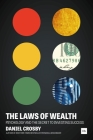 The Laws of Wealth: Psychology and the secret to investing success By Doctor Daniel Crosby, Morgan Housel (Introduction by) Cover Image