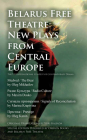 Belarus Free Theatre: New Plays from Central Europe By Free Theatre Belarus Cover Image