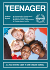 Teenager: All you need to know in one concise manual - Understanding the teen world - Support and guidance - Balancing home and social lives - Staying safe and healthy (Concise Manuals) By Andrew Bryant Cover Image