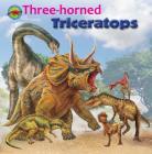 Three-Horned Triceratops (When Dinosaurs Ruled the Earth) Cover Image