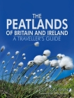 The Peatlands of Britain and Ireland By Clifton Bain Cover Image