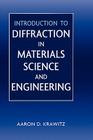 Introduction to Diffraction in Materials Science and Engineering By Aaron D. Krawitz Cover Image
