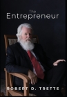 The Entrepreneur By Robert D. Trette Cover Image