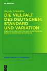 Die Vielfalt des Deutschen: Standard und Variation (Studia Linguistica Germanica #106) By Regula Schmidlin Cover Image