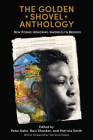 The Golden Shovel Anthology: New Poems Honoring Gwendolyn Brooks By Peter Kahn (Editor), Ravi Shankar (Editor), Patricia Smith (Editor) Cover Image