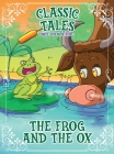 Classic Tales Once Upon a Time - The Frog and the OX Cover Image