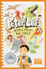 Peter Lee's Notes from the Field By Angela Ahn, Julie Kwon (Illustrator) Cover Image