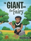 The Giant and the Fairy By Joy Semien, Allen White Cover Image