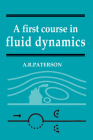 A First Course in Fluid Dynamics By A. R. Paterson Cover Image