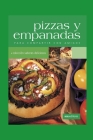 Pizzas Y Empanadas: para compartir con amigos By Cookina Cover Image