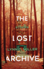 The Lost Archive By Lynn C. Miller Cover Image