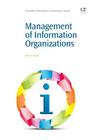 Management of Information Organizations (Chandos Information Professional) By Waseem Afzal Cover Image