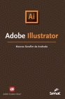 Adobe Illustrator By Marcos Serafim de Andrade Cover Image