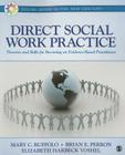 Direct Social Work Practice: Theories and Skills for Becoming an Evidence-Based Practitioner (Social Work in the New Century) By Ruffolo, Brian E. Perron, Elizabeth Harbeck Voshel Cover Image