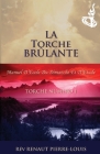La Torche Brûlante: Torche Numéro 1 By Renaut Pierre-Louis Cover Image