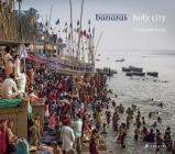 Banaras: Holy City By Christopher Roche Cover Image