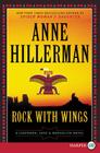 Rock with Wings (A Leaphorn, Chee & Manuelito Novel #2) By Anne Hillerman Cover Image