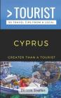 Greater Than a Tourist- Cyprus (Travel Guide Book from a Local): 50 Travel Tips from a Local Cover Image