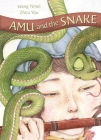 Amu and the Snake By Wang Yimei, Helen Wang (Editor), Zhou You (Illustrator) Cover Image