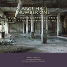 Large Hall Number One: 122 Photographies from The Eberswalde Paper Mill Cover Image