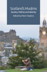 Scotland's Muslims: Society, Politics and Identity Cover Image