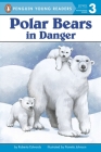 Polar Bears: In Danger (Penguin Young Readers, Level 3) By Roberta Edwards, Pamela Johnson (Illustrator) Cover Image