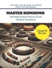 Braided and Beaded Patterns Book for Beginners: Master KUMIHIMO with Step by Step Pictures in this Ultimate Guidebook Cover Image