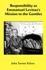 Responsibility as Emmanuel Lvinas's Mission to the Gentiles Cover Image