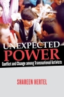 Unexpected Power: Conflict and Change Among Transnational Activists By Shareen Hertel Cover Image