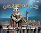 Galileo Galilei and the Movement of the Planets By Jordi Bayarri Dolz, Jordi Bayarri Dolz (Illustrator) Cover Image